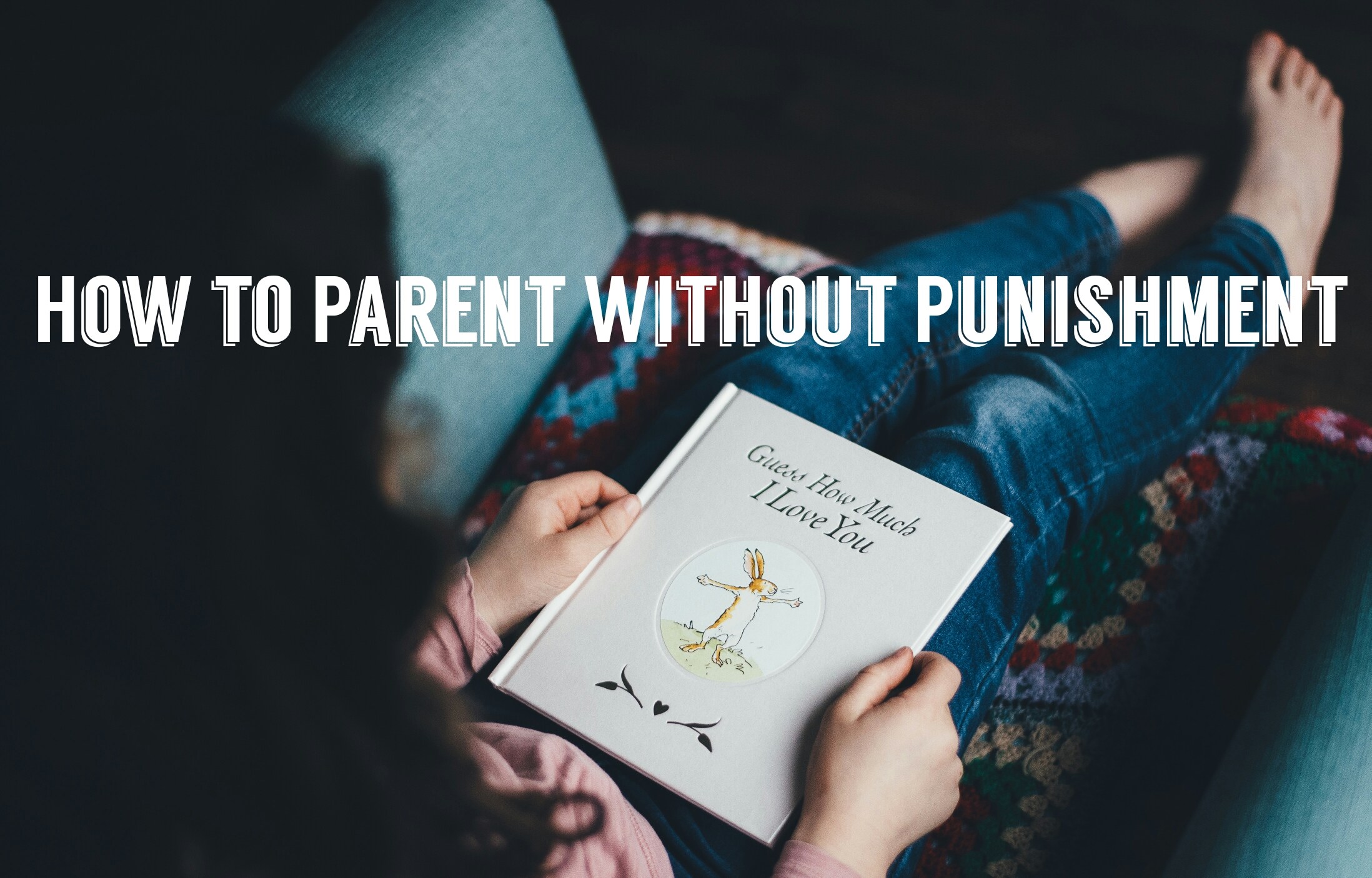 parent without punishment